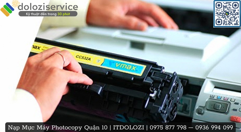 Nạp mực máy photocopy quận 10 và các lưu ý