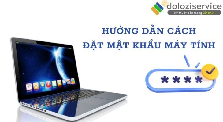 Cách đặt mật khẩu máy tính bất bại, chỉ 3 bước!