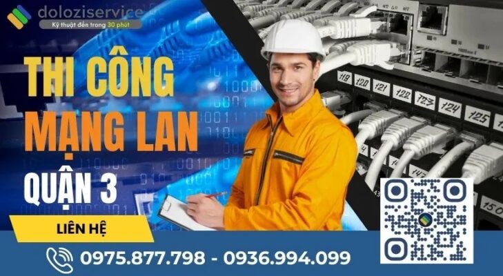Thi công mạng LAN Quận 3 – Giá tốt, Uy tín!