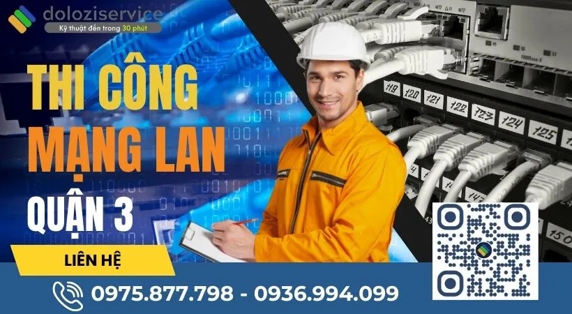 Dịch vụ thi công mạng LAN uy tín tại quận 3 Dịch vụ thi công mạng LAN uy tín tại quận 3