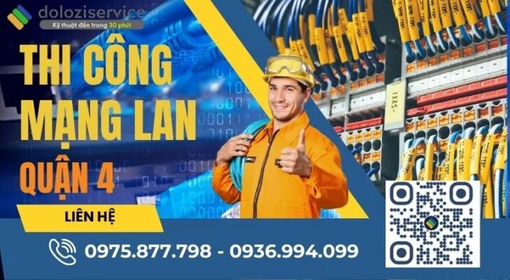 Thi công mạng LAN Quận 4: Giá tốt nhất, nhanh chóng!