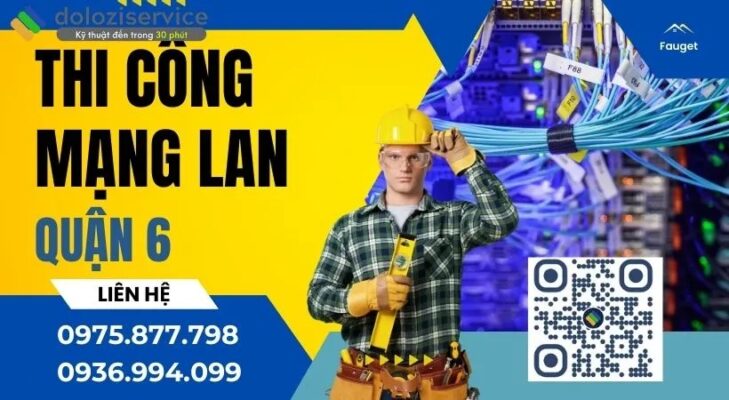 Thi Công Mạng LAN Quận 6: Giá Tốt, Uy Tín!