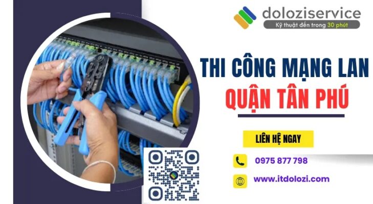 Thi Công Mạng LAN Quận Tân Phú Giá Tốt Nhất!