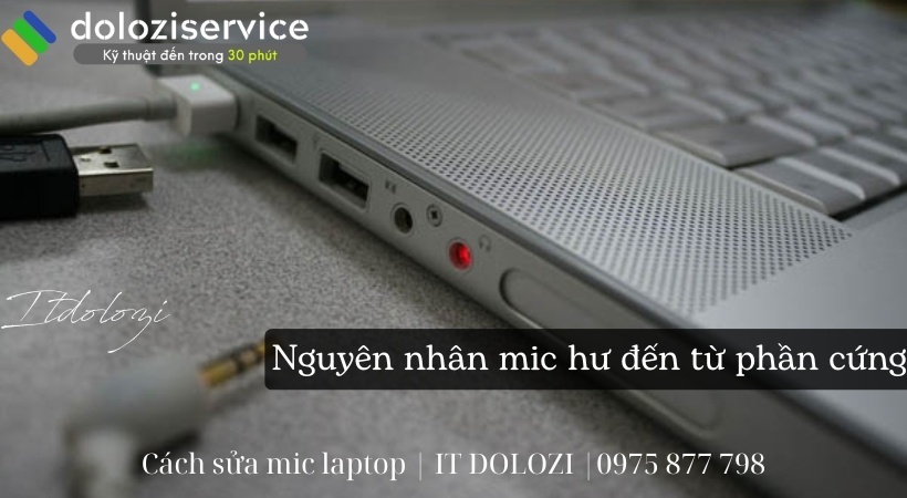 Cách sửa mic laptop liên quan đến vấn đề phần cứng