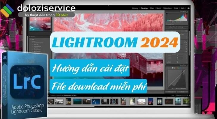 Adobe Lightroom 2024: Tải FREE & Dùng Ngay!