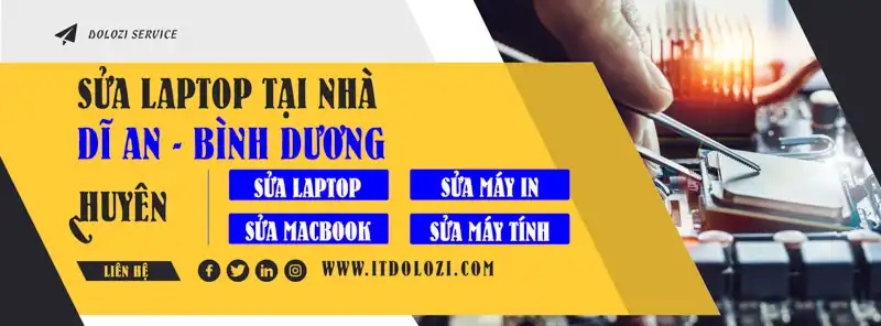 Dịch vụ sửa Laptop tận nơi Dĩ An - Dolozi Dịch vụ sửa Laptop tận nơi Dĩ An - Dolozi