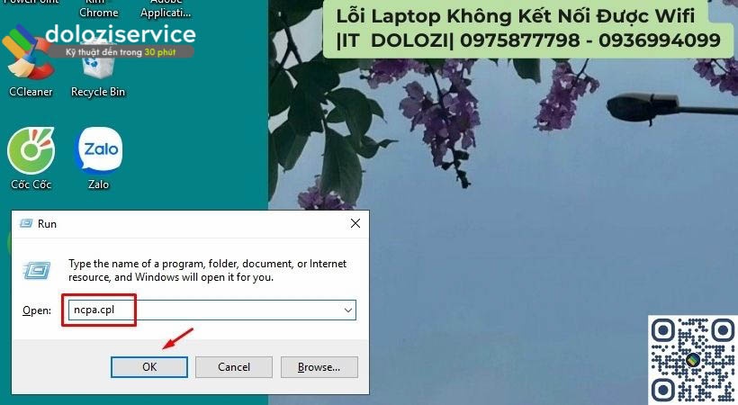 Ấn đồng thời các phím Windows + R sẽ mở ra chế độ Run sau đõ “ncpa.cpl” sau đó chọn OK.