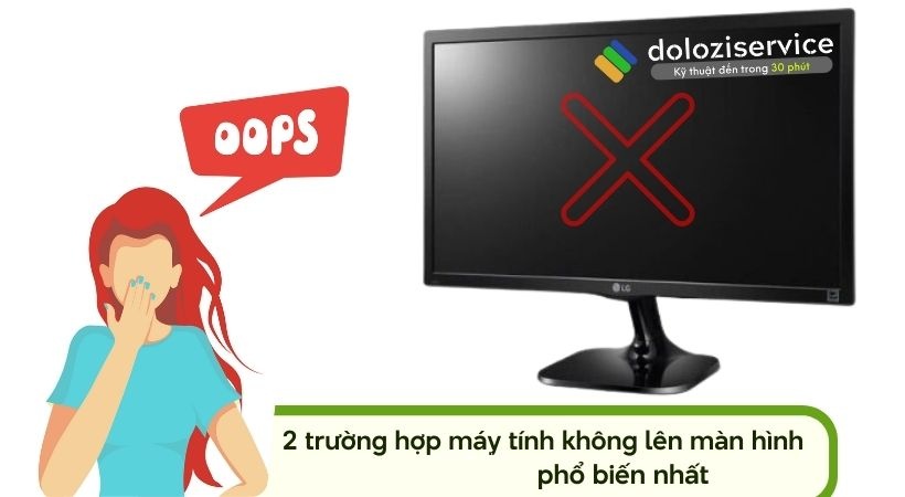 Các trường hợp máy tính không lên màn hình thường gặp. Các trường hợp máy tính không bật không lên tại Dolozi