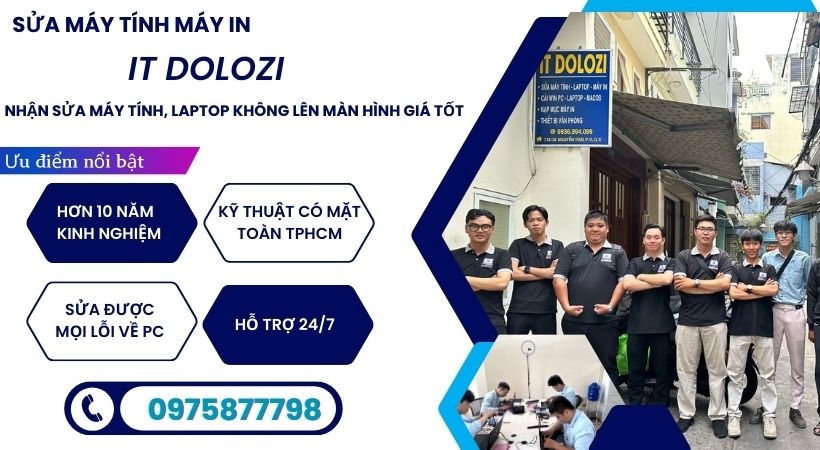 Đơn vị Dolozi sửa lổi máy tính không lên màn hình giá tốt? Đơn vị Dolozi sửa lổi máy tính không lên màn hình giá tốt?