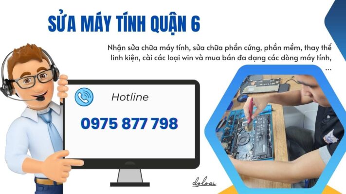 Sửa Máy Tính Quận 6: Gọi Là Có Mặt, Sửa Nhanh!