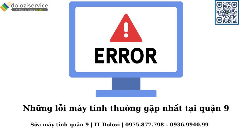 Sửa Máy Tính Quận 9: Giá Rẻ - Gọi Là Có Ngay! Những lổi máy tính thường gặp