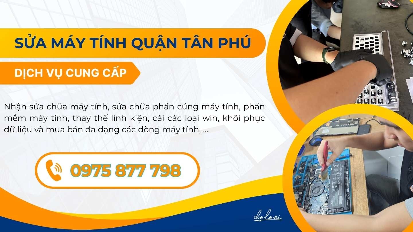Sửa Máy Tính Quận Tân Phú: Gọi Là Có Ngay! Dịch vụ sửa máy tính quận tân phú