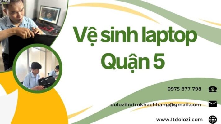 Vệ Sinh Laptop Quận 5: Giá Rẻ - Diệt Khuẩn 99%