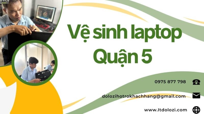 dịch vụ vệ sinh laptop quận 5