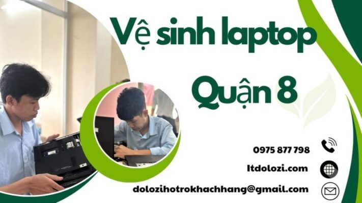 Vệ Sinh Laptop Quận 8: Giá Tốt, Lấy Liền!