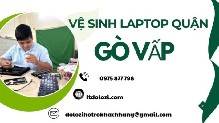 Vệ Sinh Laptop Quận Gò Vấp - Giá Tốt, Lấy Liền!