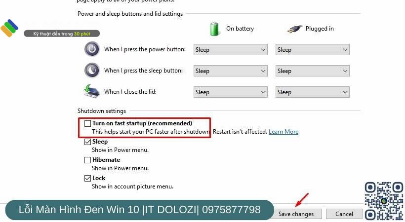 bỏ phần đánh dấu “Turn on fast startup (recommended)” -> và chọn Save changes.