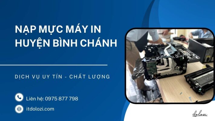 Nạp Mực Máy In Huyện Bình Chánh - Gọi Là Có Ngay!