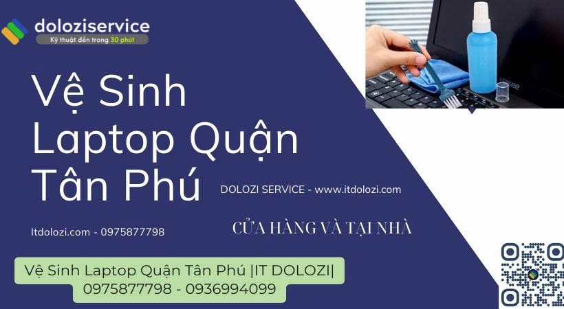 Vệ sinh laptop quận Tân Phú Uy Tín Nhất
