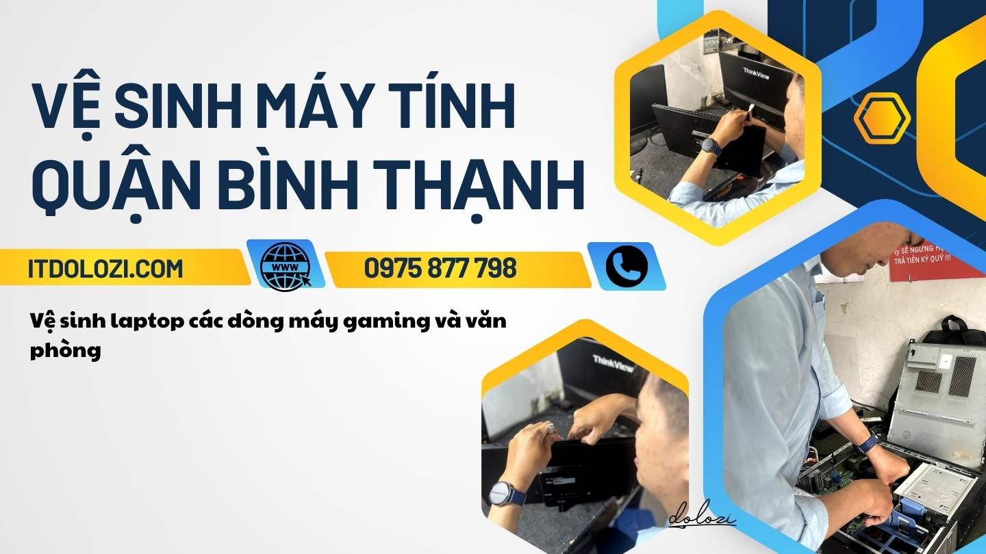 Dịch vụ vệ sinh máy tính quận bình thạnh Dịch vụ vệ sinh máy tính quận bình thạnh