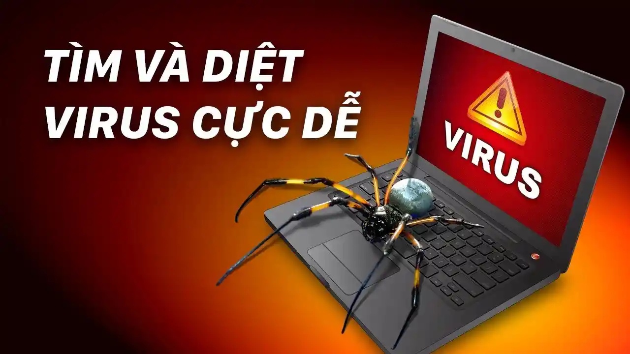 Tìm và Diệt virus Tìm và Diệt virus