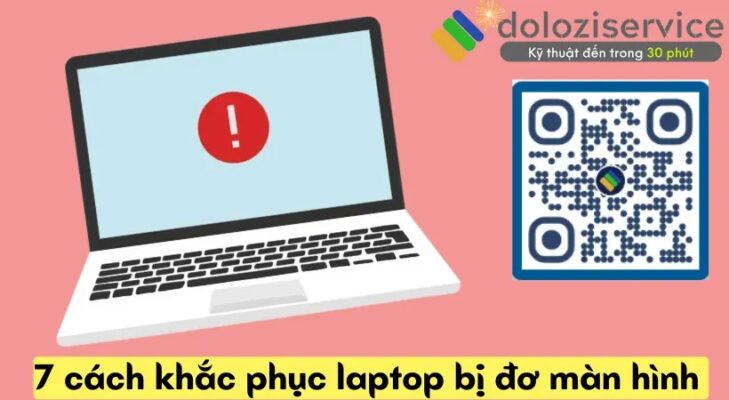 Laptop bị đơ màn hình? 7 Cách KHẮC PHỤC NGAY!