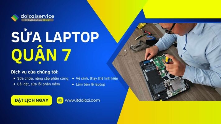 Sửa Laptop Quận 7: Gọi Là Có - Sửa Ngay Tại Nhà!