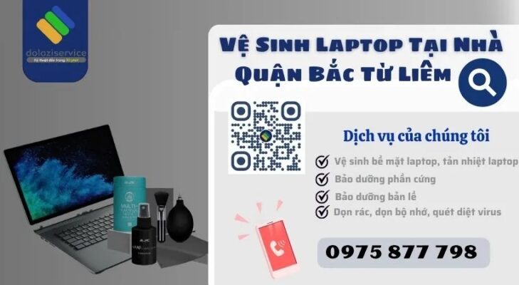 Vệ Sinh Laptop Tại Nhà Quận Bắc Từ Liêm - Gọi Ngay!
