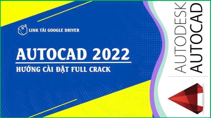 Hướng dẫn tải và cài đặt phần mềm Autocad 2022