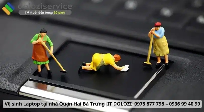 Vệ sinh Laptop tại nhà Quận Hai Bà Trưng