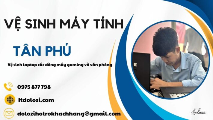 Vệ Sinh Máy Tính Quận Tân Phú: Giá Tốt - Gọi Ngay!