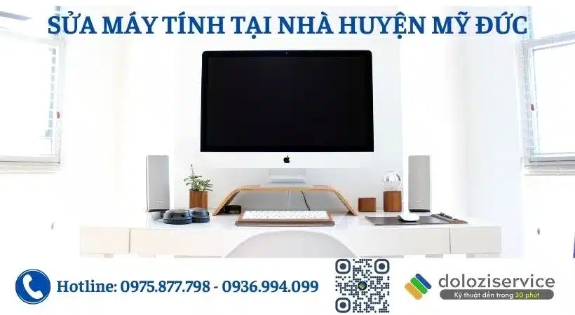 Sửa máy tính uy tín tại nhà huyện Mỹ Đức.