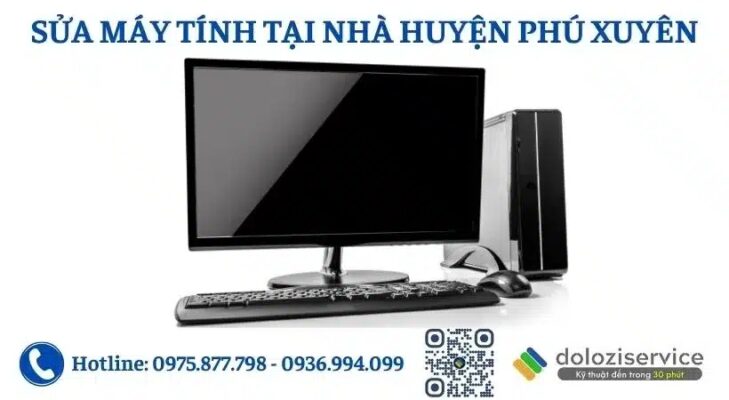 Sửa Máy Tính Tại Nhà Huyện Phú Xuyên - Gọi Ngay!