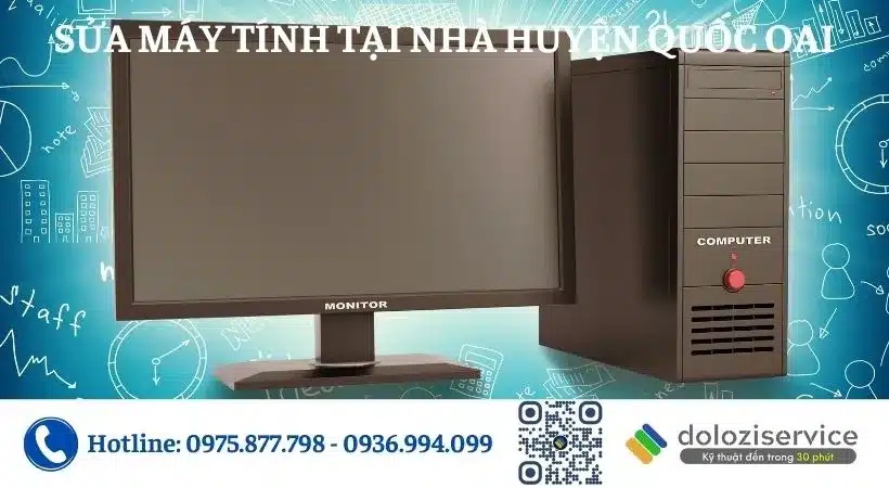 Sửa máy tính uy tín tại nhà huyện Quốc Oai