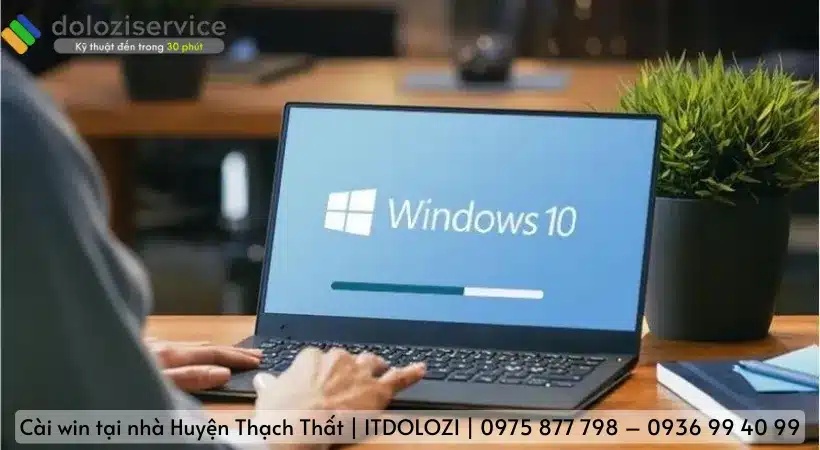 Dolozi - Đơn vị cài win tại nhà huyện Thạch Thất chuyên nghiệp
