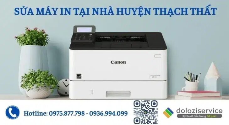 Sửa Máy In Tại Nhà Huyện Thạch Thất - Gọi Ngay!