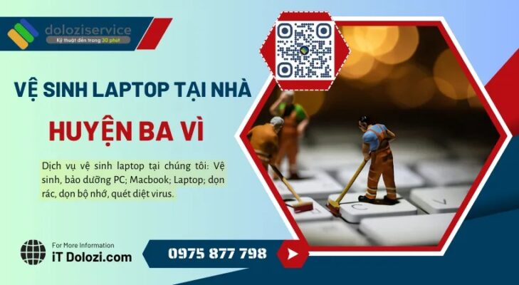Vệ Sinh Laptop Tại Nhà Huyện Ba Vì - Giá Rẻ, Gọi Là Đến!