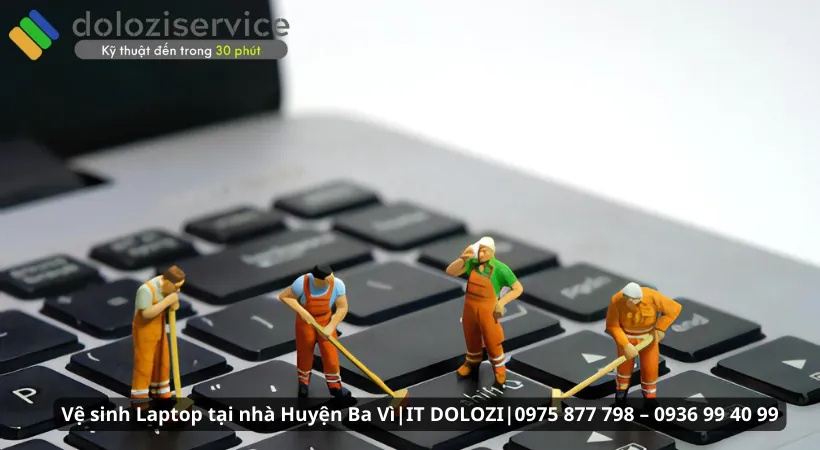 Dịch vụ vệ sinh laptop tại nhà Huyện Ba Vì