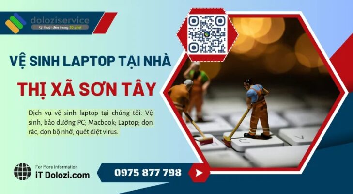 Vệ Sinh Laptop Tại Nhà Thị Xã Sơn Tây - Giá Rẻ, Gọi Ngay!