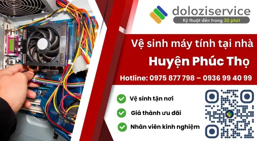 Dolozi - Dịch vụ vệ sinh máy tính tại nhà huyện Phúc Thọ chuyên nghiệp