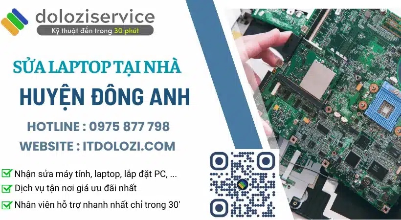 Đươn vị sửa laptop tại nhà Huyện Đông Anh giá hssv tại Dolozi.