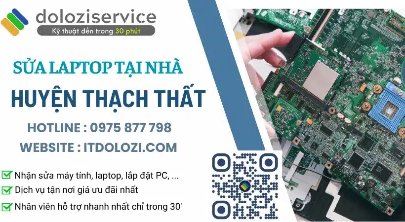 Dịch vụ sửa laptop tại nhà huyện Thạch Thất uy tín, nhanh chóng - Dolozi
