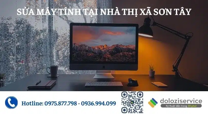 Sửa máy tính uy tín tại nhà thị xã Sơn Tây Sửa máy tính uy tín tại nhà thị xã Sơn Tây