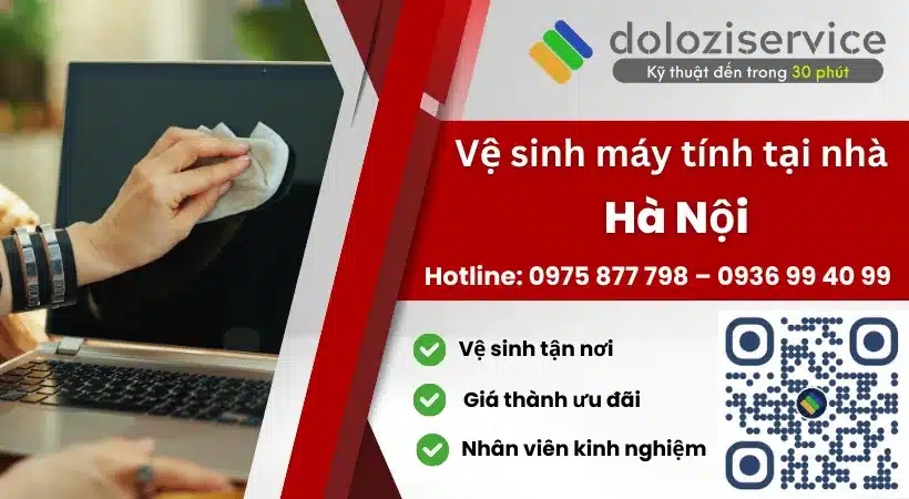 Vệ Sinh Máy Tính Tại Nhà Hà Nội - Gọi Ngay! Dịch vụ vệ sinh máy tính tận nơi uy tín tại Hà Nội của Dolozi.