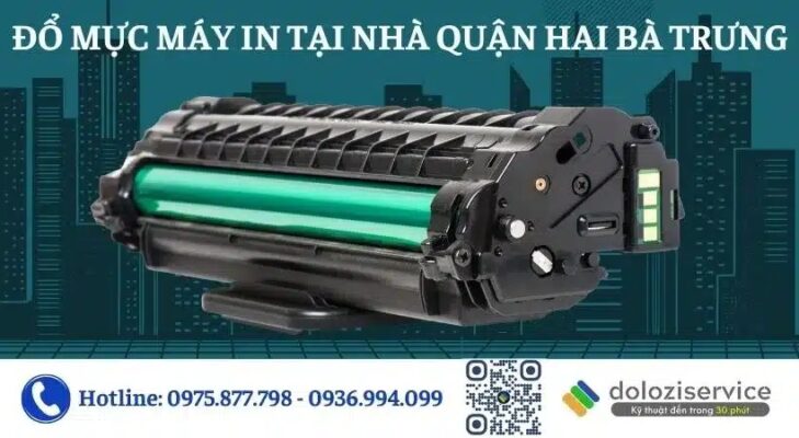 Đổ Mực Máy In Tại Nhà Quận Hai Bà Trưng - Gọi Là Có!