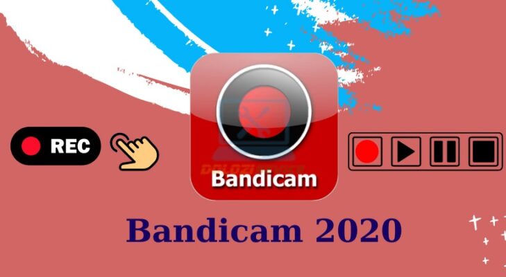 Bandicam 2020: Tải MIỄN PHÍ & Dùng Ngay!