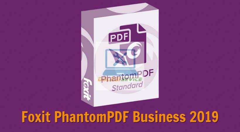Hướng dẫn cài đặt Foxit PhantomPDF Business 2019