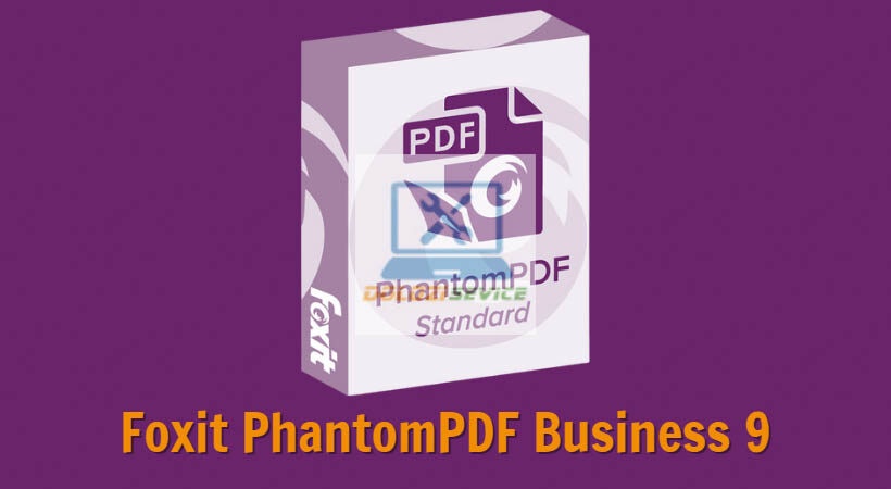 Hướng dẫn cài đặt Foxit PhantomPDF Business 9