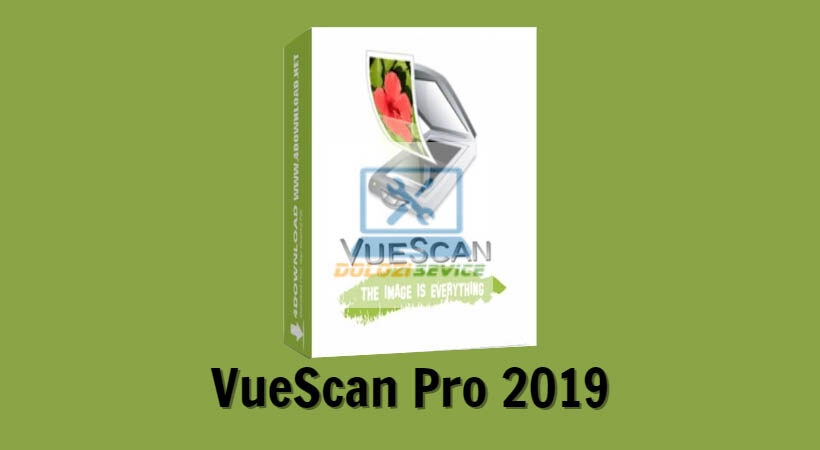 Hướng dẫn cài đặt VueScan Pro 2019