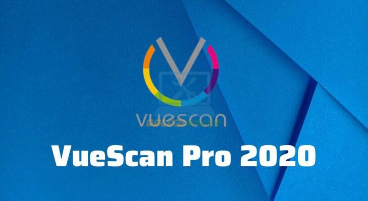 VueScan Pro 2020: Tải Ngay Bản Full (Miễn Phí)